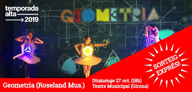 SORTEIG EXPRÉS! (FET) / 1 pack familiar de 4 entrades per veure 'Geometria' a Temporada Alta
