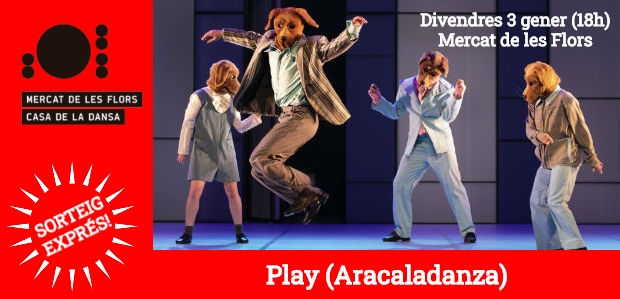 SORTEIG EXPRÉS (FET) / 1 pack familiar de 4 entrades per veure ‘Play’ d'Aracaladanza al Mercat de les Flors