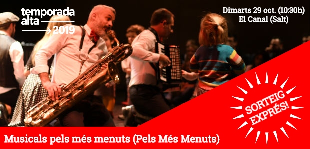 SORTEIG EXPRÉS! (FET) / 1 pack familiar de 4 entrades per veure 'Musicals pels més menuts' a Temporada Alta