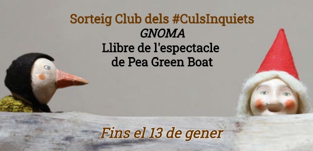 SORTEIG / Només pels membres Club dels #CulsInquiets sorteig d'un exemplar de 'Gnoma'