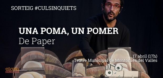 SORTEIG #CULSINQUIETS!!/ Tenim per vosaltres un pack familiar de 4 entrades per veure "Una poma